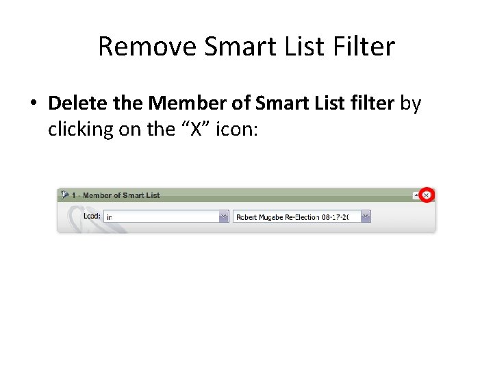 Remove Smart List Filter • Delete the Member of Smart List filter by clicking