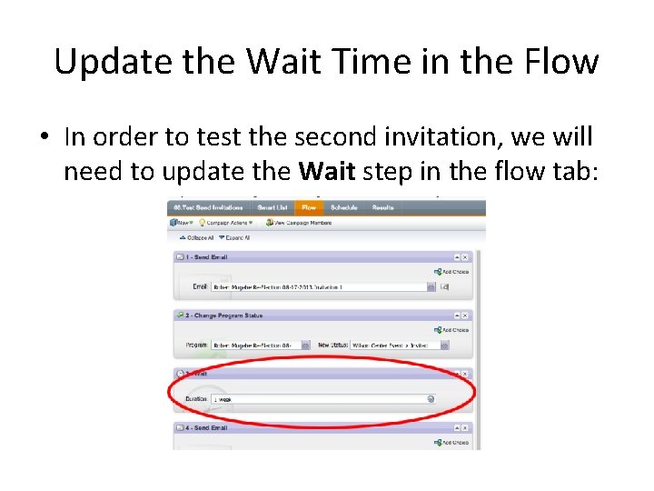 Update the Wait Time in the Flow • In order to test the second