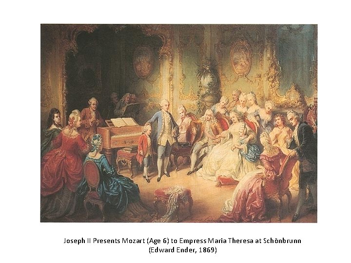 Joseph II Presents Mozart (Age 6) to Empress Maria Theresa at Schönbrunn (Edward Ender,