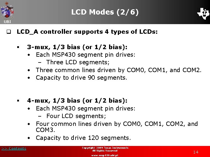 LCD Modes (2/6) UBI q LCD_A controller supports 4 types of LCDs: § 3