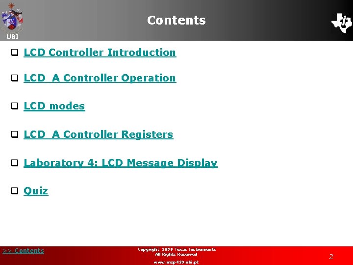 Contents UBI q LCD Controller Introduction q LCD_A Controller Operation q LCD modes q