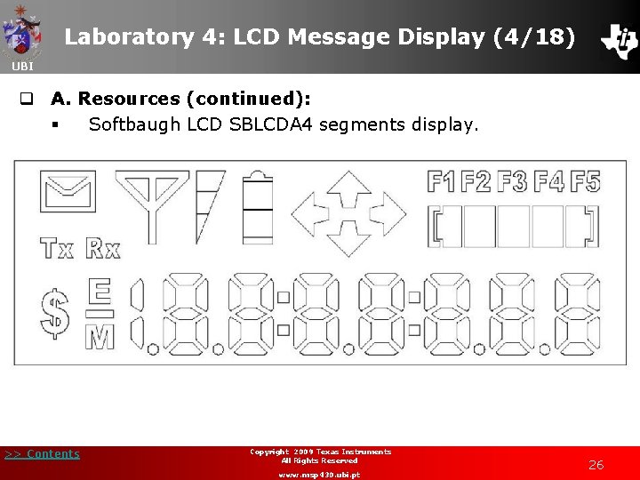 Laboratory 4: LCD Message Display (4/18) UBI q A. Resources (continued): § Softbaugh LCD