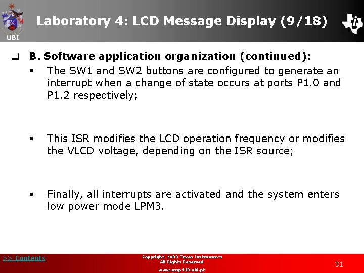 Laboratory 4: LCD Message Display (9/18) UBI q B. Software application organization (continued): §