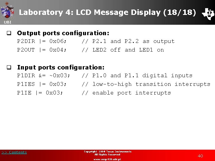 Laboratory 4: LCD Message Display (18/18) UBI q Output ports configuration: P 2 DIR