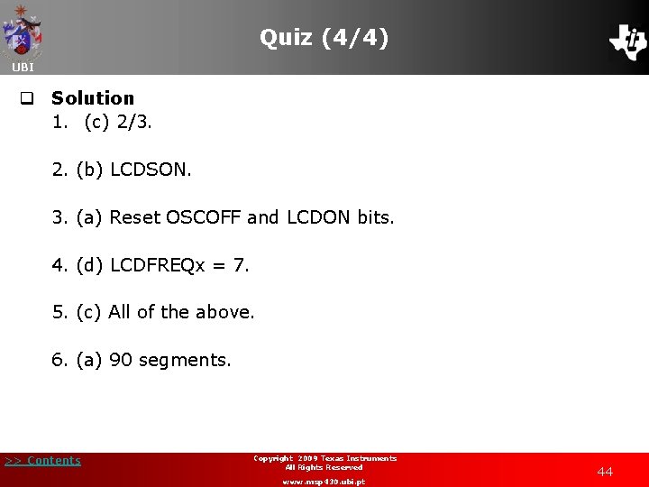 Quiz (4/4) UBI q Solution 1. (c) 2/3. 2. (b) LCDSON. 3. (a) Reset