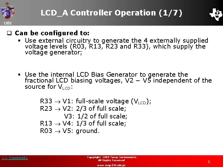 LCD_A Controller Operation (1/7) UBI q Can be configured to: § Use external circuitry