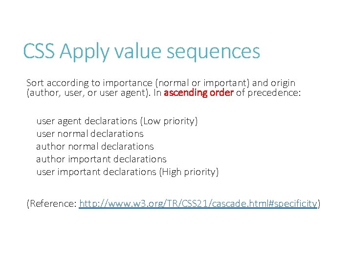 CSS Apply value sequences Sort according to importance (normal or important) and origin (author,