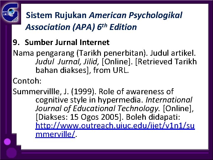 Sistem Rujukan American Psychologikal Association (APA) 6 th Edition 9. Sumber Jurnal Internet Nama