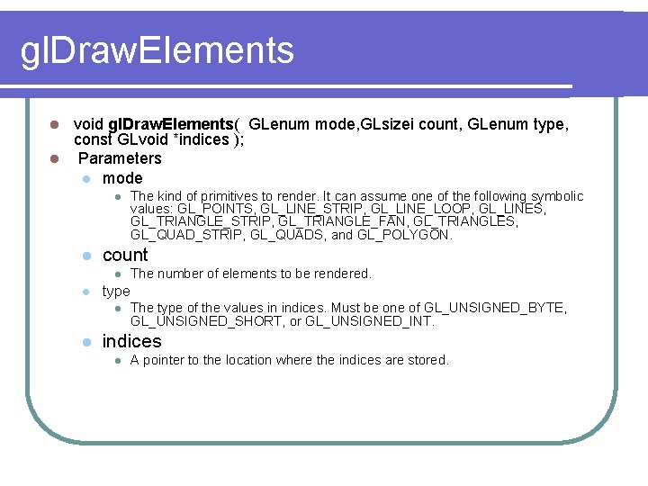 gl. Draw. Elements void gl. Draw. Elements( GLenum mode, GLsizei count, GLenum type, const