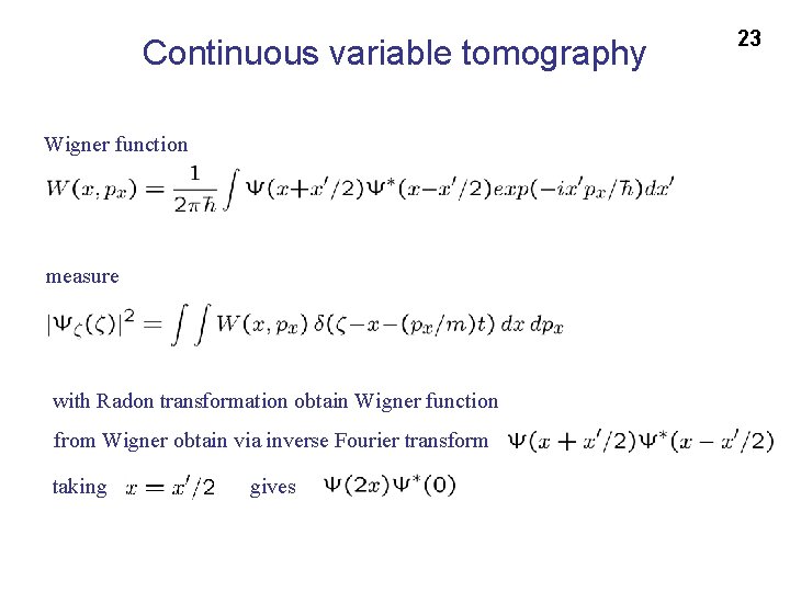 Continuous variable tomography Wigner function measure with Radon transformation obtain Wigner function from Wigner