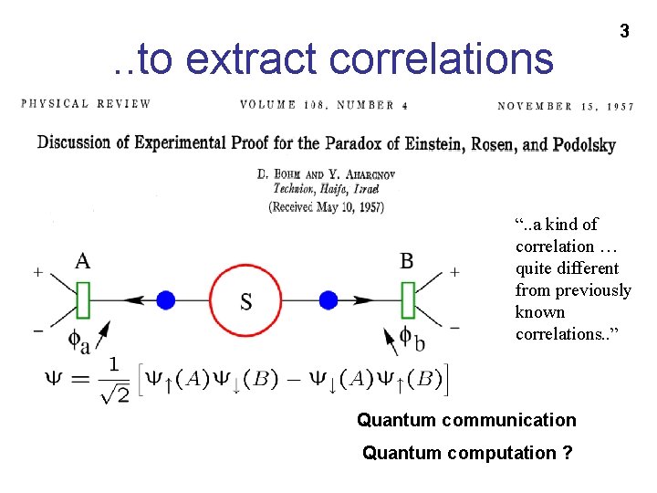 . . to extract correlations 3 “. . a kind of correlation … quite
