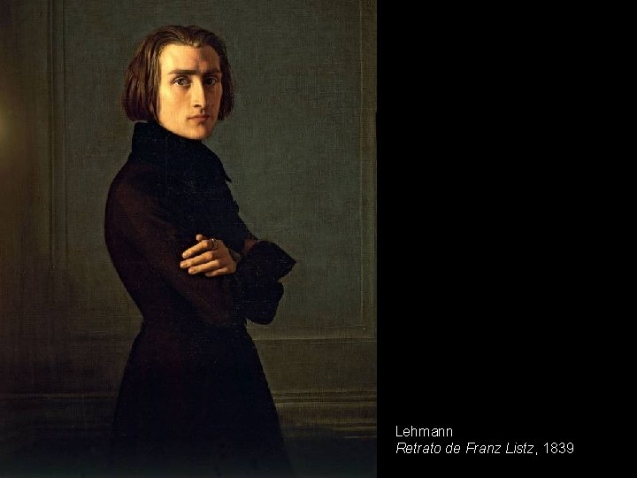 Lehmann Retrato de Franz Listz, 1839 