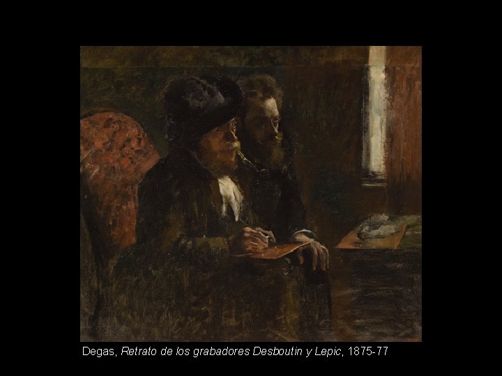 Degas, Retrato de los grabadores Desboutin y Lepic, 1875 -77 