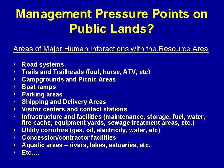 Management Pressure Points on Public Lands? Areas of Major Human Interactions with the Resource