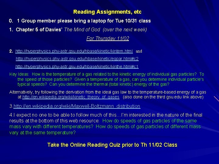 Reading Assignments, etc 0. 1 Group member please bring a laptop for Tue 10/31