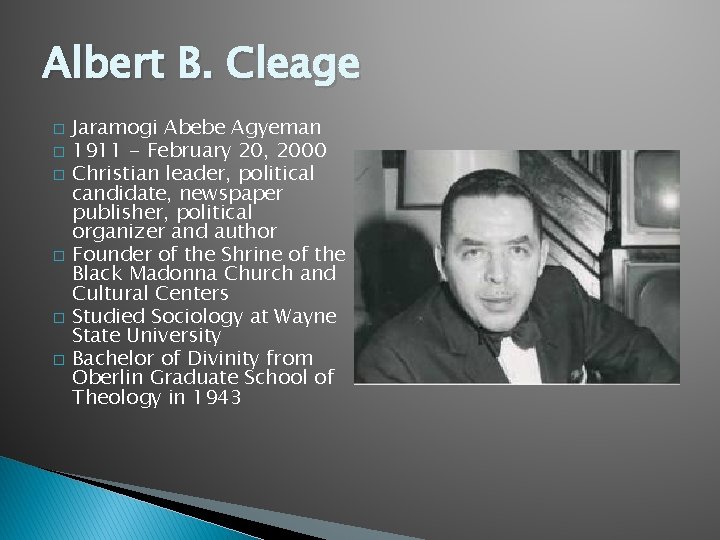 Albert B. Cleage � � � Jaramogi Abebe Agyeman 1911 - February 20, 2000