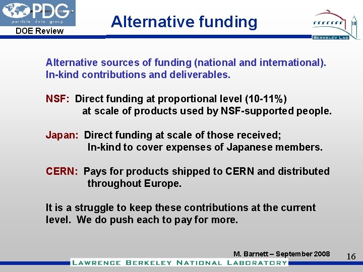 DOE Review Alternative funding Alternative sources of funding (national and international). In-kind contributions and