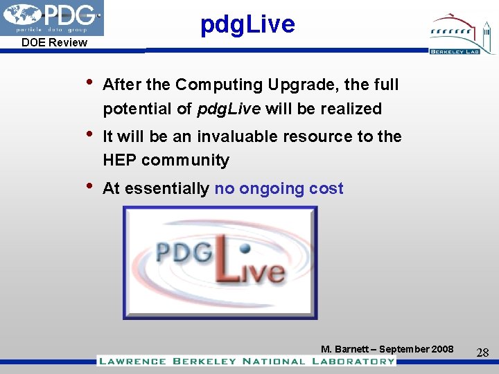 DOE Review pdg. Live • After the Computing Upgrade, the full potential of pdg.