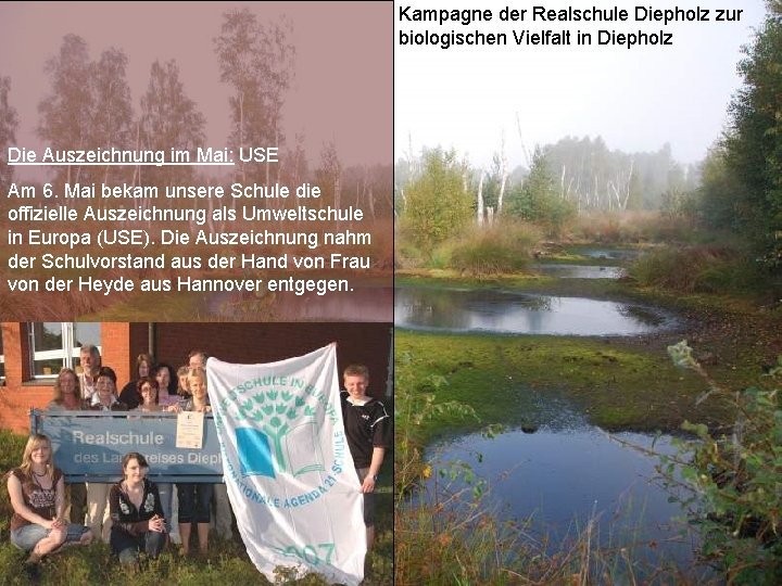 Kampagne der Realschule Diepholz zur biologischen Vielfalt in Diepholz Die Auszeichnung im Mai: USE