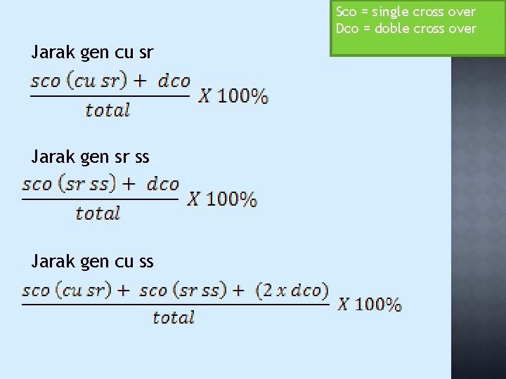 Sco = single cross over Dco = doble cross over Jarak gen cu sr