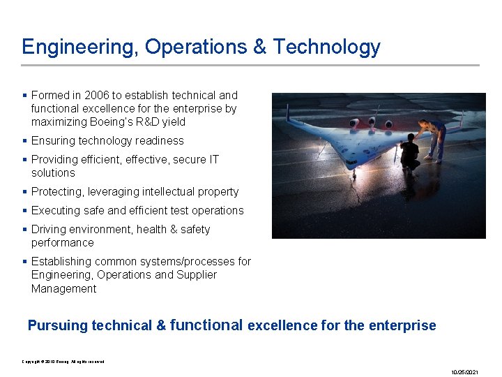 Engineering, Operations & Technology § Formed in 2006 to establish technical and functional excellence