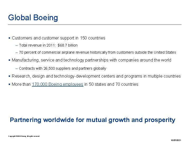 Global Boeing § Customers and customer support in 150 countries – Total revenue in