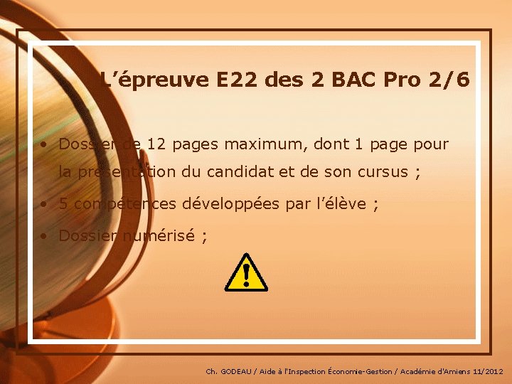L’épreuve E 22 des 2 BAC Pro 2/6 • Dossier de 12 pages maximum,