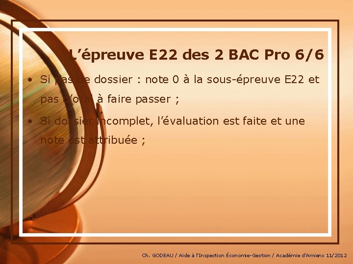 L’épreuve E 22 des 2 BAC Pro 6/6 • Si pas de dossier :