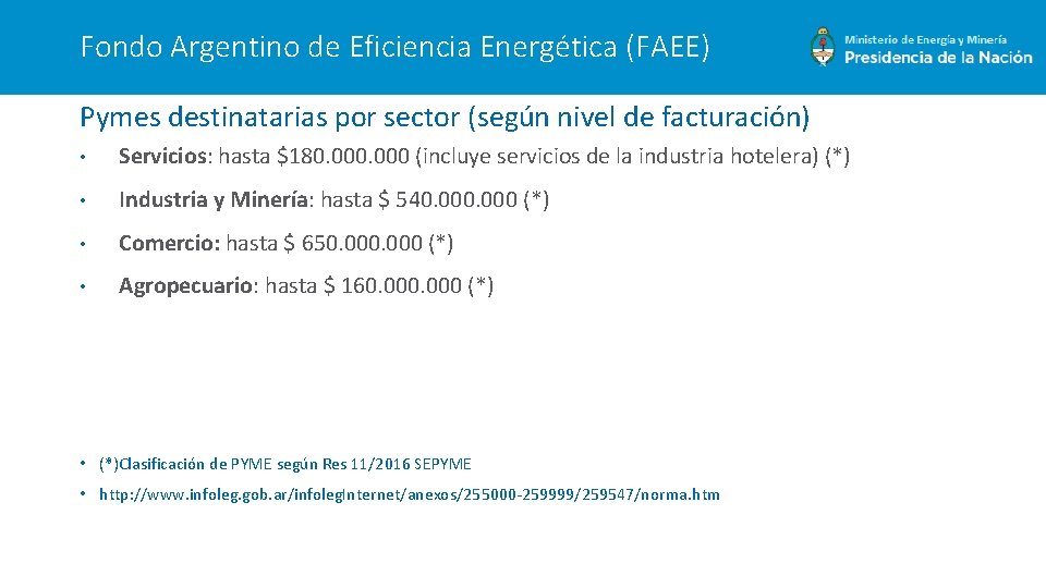 Fondo Argentino de Eficiencia Energética (FAEE) Pymes destinatarias por sector (según nivel de facturación)