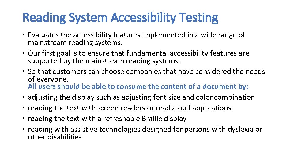 Reading System Accessibility Testing • Evaluates the accessibility features implemented in a wide range