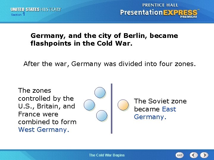 Section 1 Germany, and the city of Berlin, became flashpoints in the Cold War.