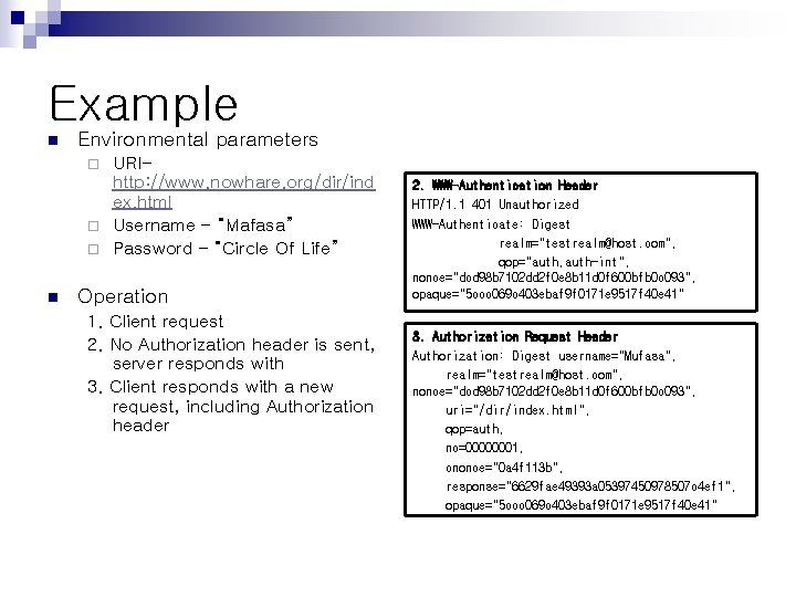 Example n Environmental parameters URIhttp: //www. nowhare. org/dir/ind ex. html ¨ Username – “Mafasa”