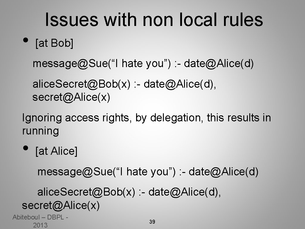  • Issues with non local rules [at Bob] message@Sue(“I hate you”) : -