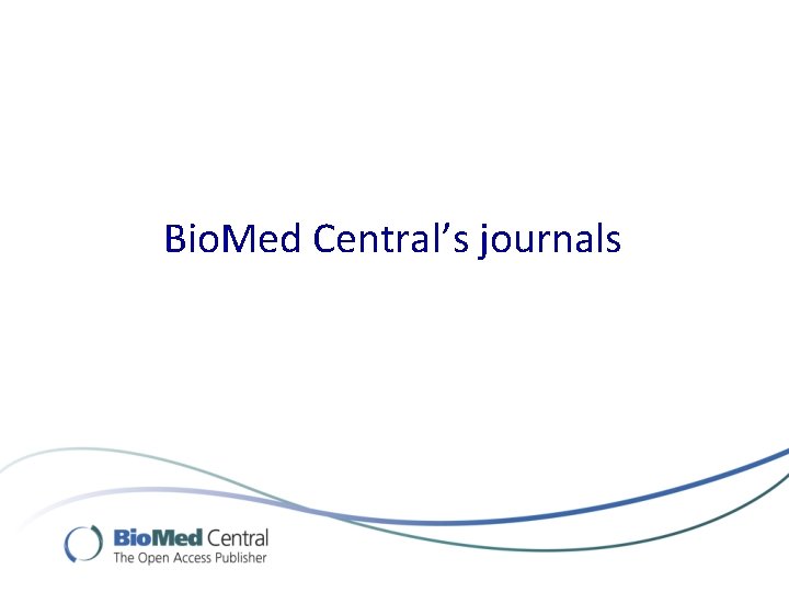 Bio. Med Central’s journals 