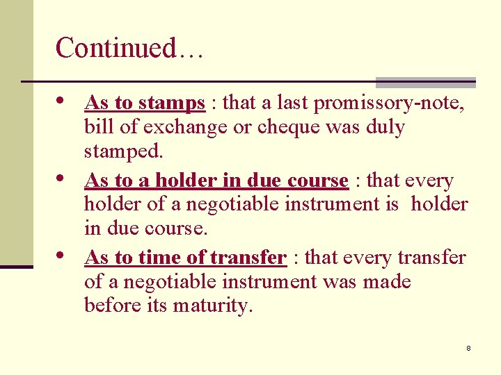 Continued… • As to stamps : that a last promissory-note, • • bill of