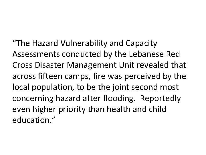 “The Hazard Vulnerability and Capacity Assessments conducted by the Lebanese Red Cross Disaster Management