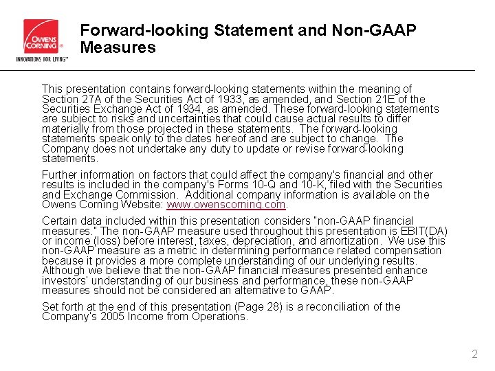 Forward-looking Statement and Non-GAAP Measures This presentation contains forward-looking statements within the meaning of