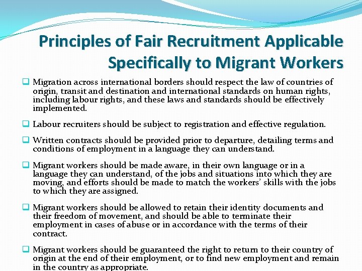 Principles of Fair Recruitment Applicable Specifically to Migrant Workers q Migration across international borders
