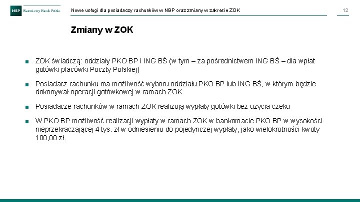 Nowe usługi dla posiadaczy rachunków w NBP oraz zmiany w zakresie ZOK Zmiany w