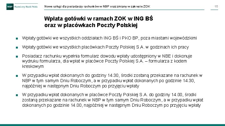 Nowe usługi dla posiadaczy rachunków w NBP oraz zmiany w zakresie ZOK Wpłata gotówki