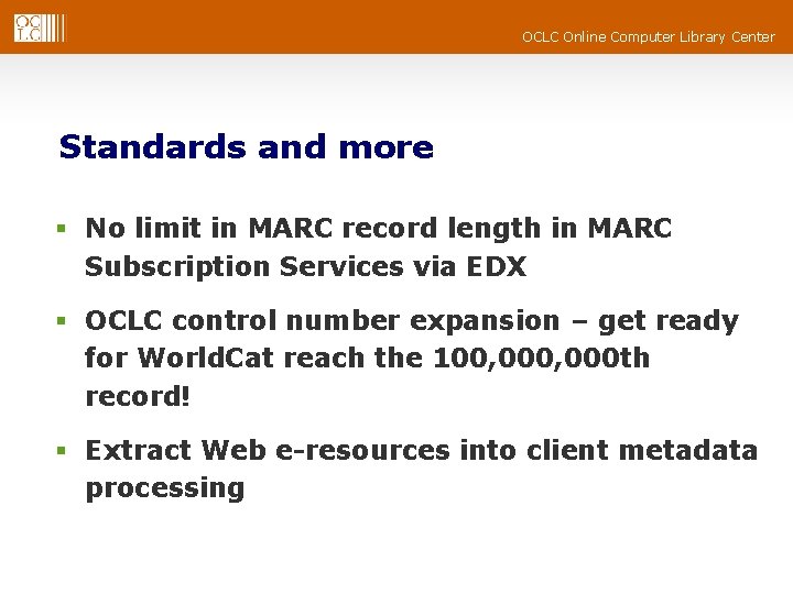 OCLC Online Computer Library Center Standards and more § No limit in MARC record