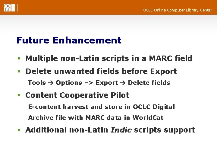 OCLC Online Computer Library Center Future Enhancement § Multiple non-Latin scripts in a MARC