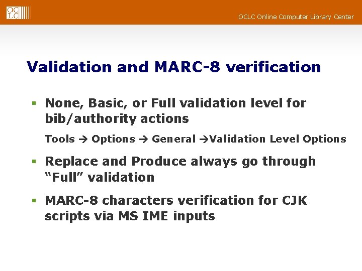 OCLC Online Computer Library Center Validation and MARC-8 verification § None, Basic, or Full