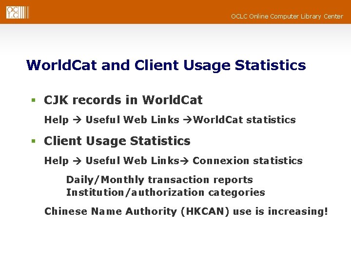 OCLC Online Computer Library Center World. Cat and Client Usage Statistics § CJK records