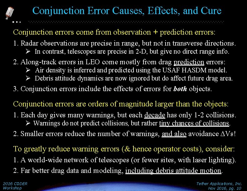 Conjunction Error Causes, Effects, and Cure Conjunction errors come from observation + prediction errors:
