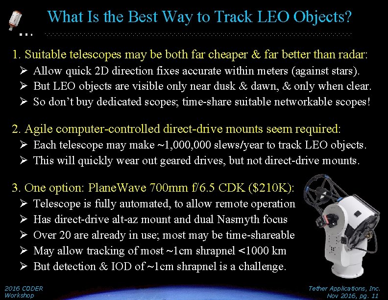 What Is the Best Way to Track LEO Objects? 1. Suitable telescopes may be