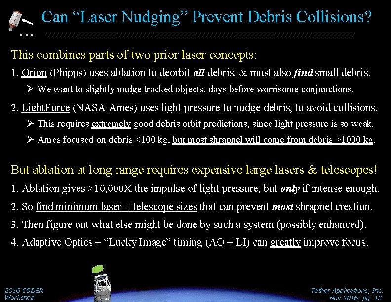 Can “Laser Nudging” Prevent Debris Collisions? This combines parts of two prior laser concepts: