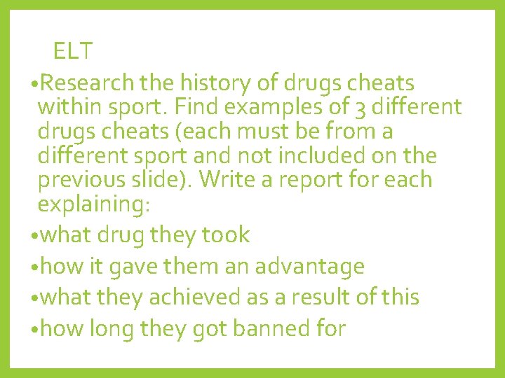 ELT • Research the history of drugs cheats within sport. Find examples of 3