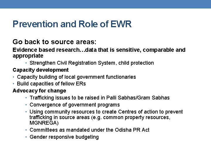 Prevention and Role of EWR Go back to source areas: Evidence based research…data that