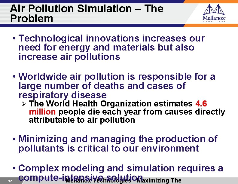Air Pollution Simulation – The Problem • Technological innovations increases our need for energy